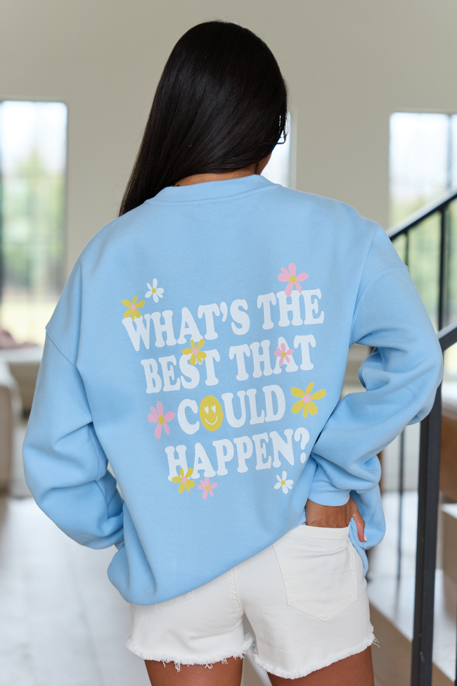 The Best That Could Happen Light Blue Graphic Sweatshirt