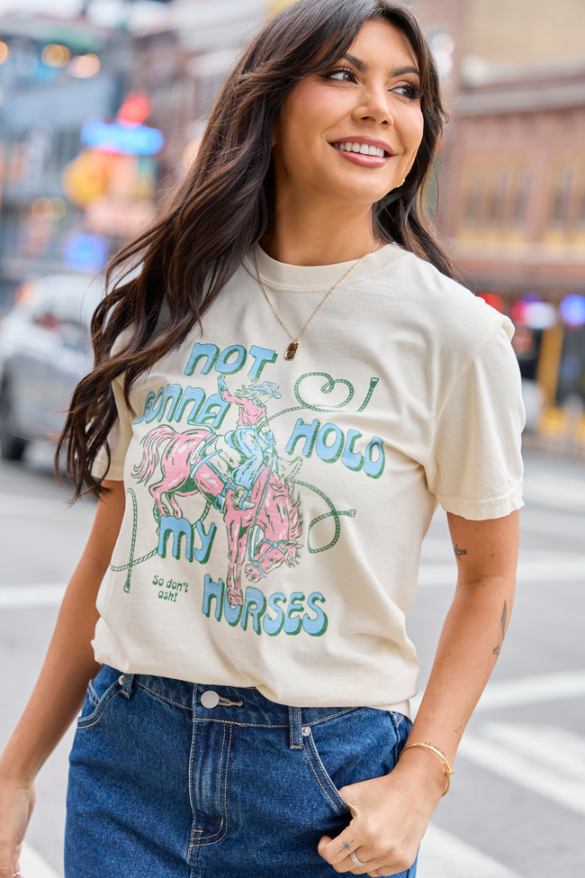 Not Gonna Hold My Horses Ivory Graphic Tee