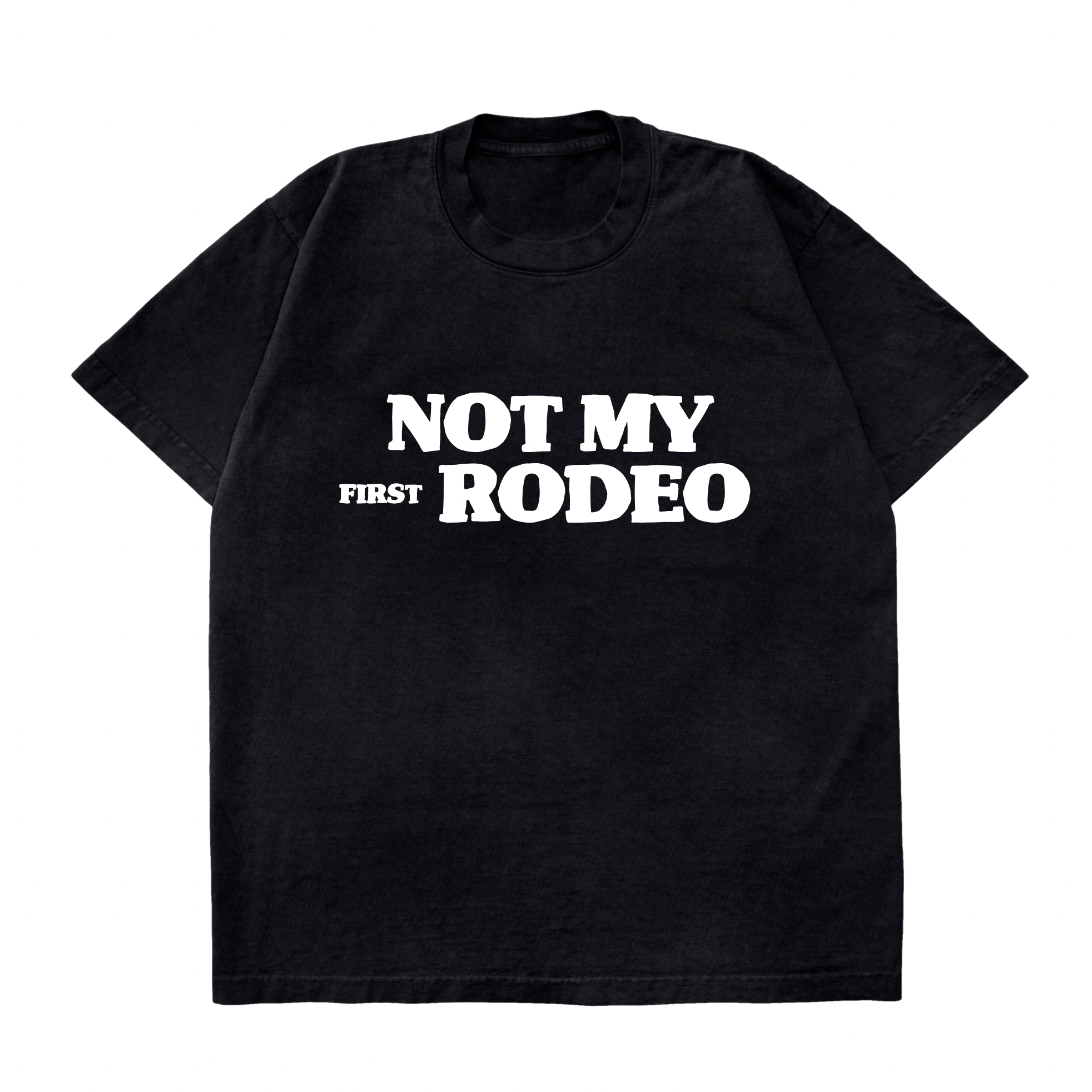 NOT MY FIRST RODEO T-SHIRT - BLACK
