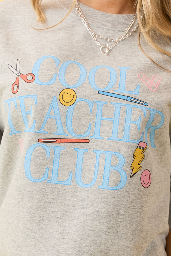 Cool Teacher Club Light Grey Graphic Sweatshirt