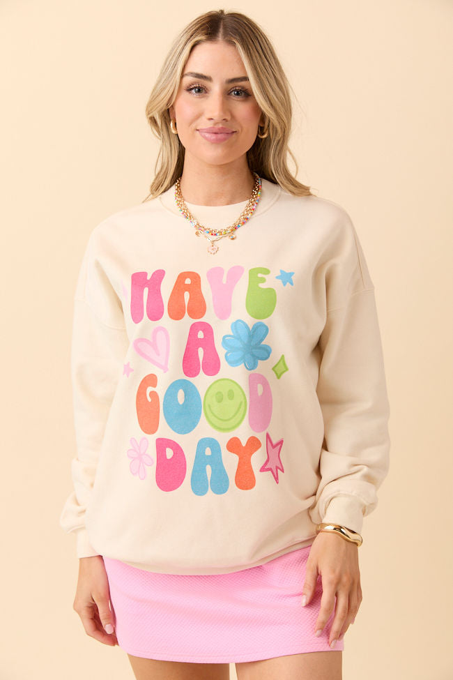 Have A Good Day Cream Graphic Sweatshirt