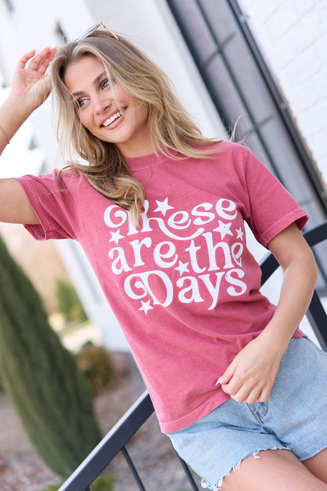 These Are The Days Red Graphic Tee