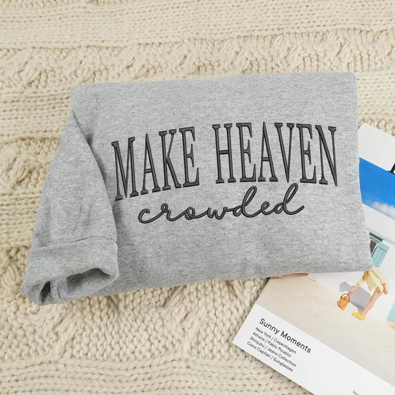 Make Heaven Crowded Embroidered Sweatshirt