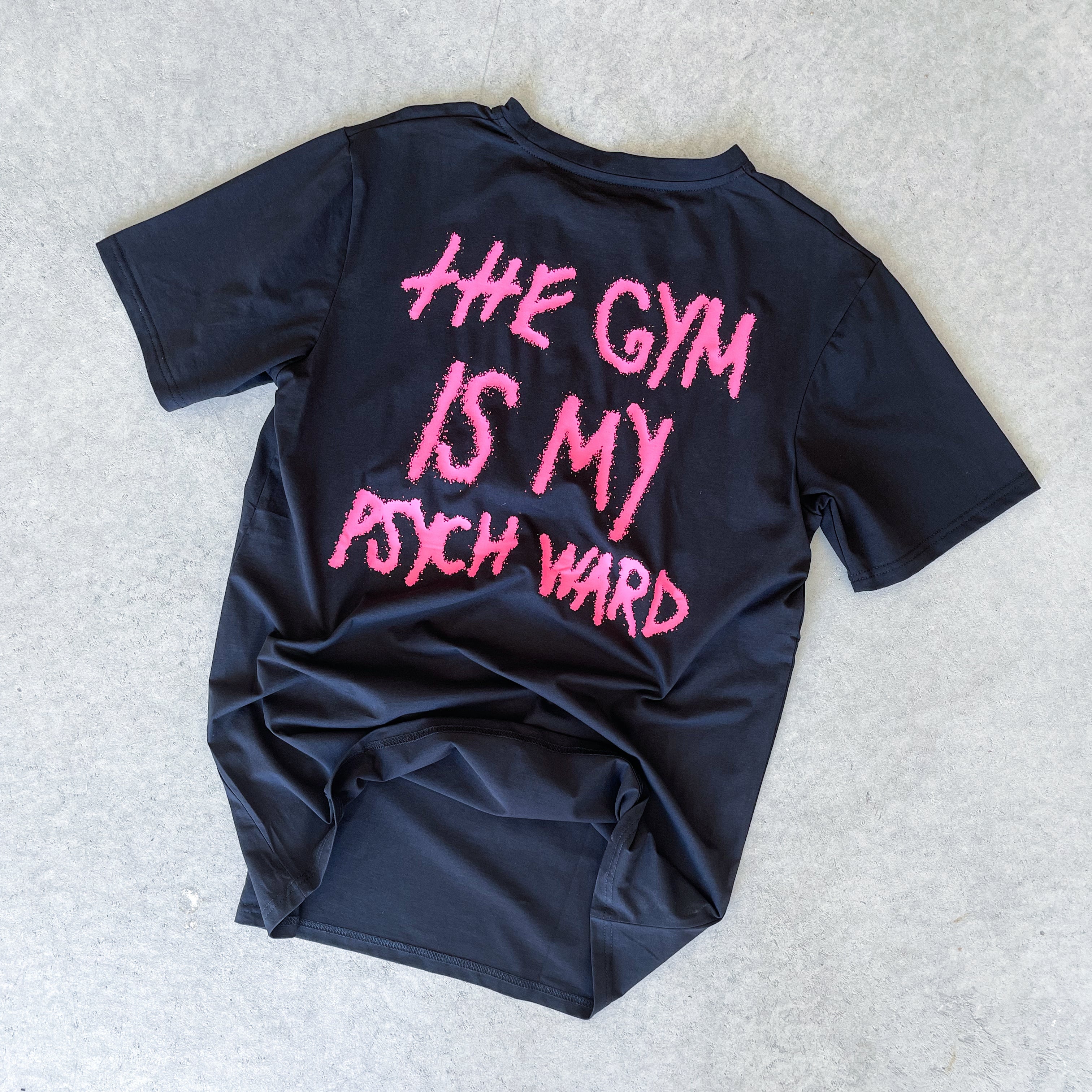 THE GYM IS MY PSYCH WARD T-SHIRT - PINK / BLACK