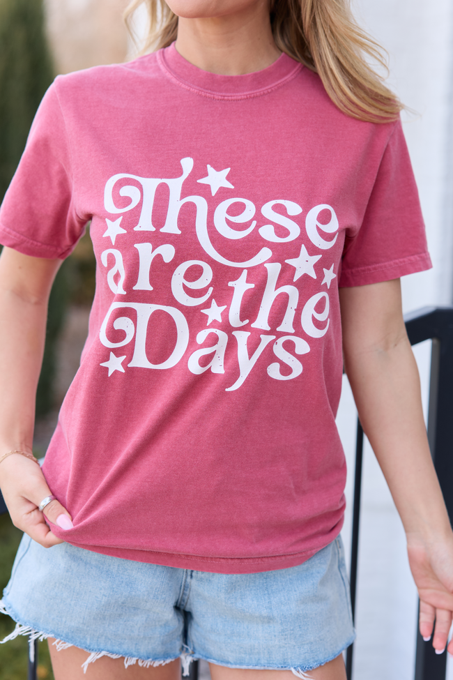 These Are The Days Red Graphic Tee