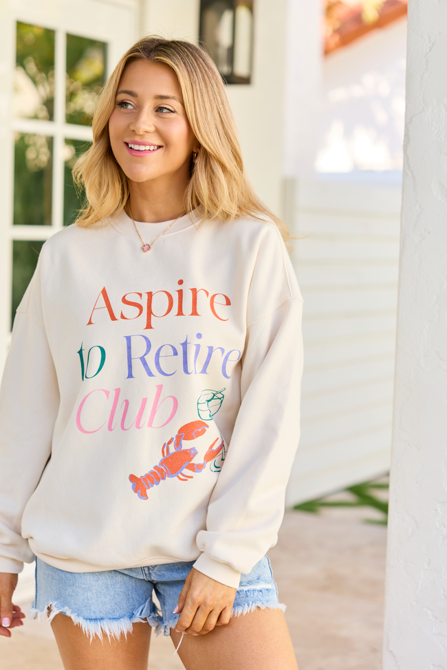 Aspire To Retire Cream Graphic Sweatshirt